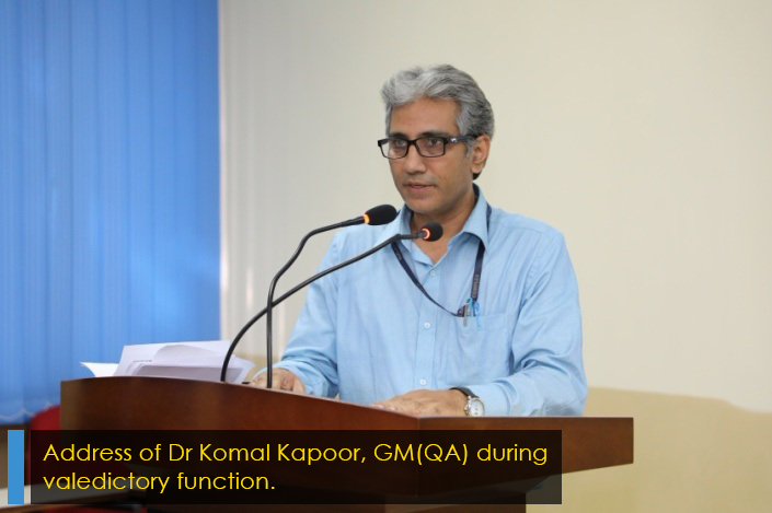 Address of Dr Komal Kapoor, GM(QA) during valedictory function
